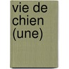Vie De Chien (Une) door Stephane Bern