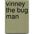 Vinney the Bug Man