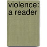 Violence: A Reader door Professor Charles Darwin