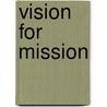 Vision For Mission door Dr Don L. Davis
