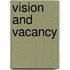 Vision and Vacancy