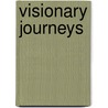 Visionary Journeys door Xiaofei Tian