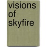 Visions Of Skyfire door Regan Hastings