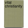 Vital Christianity door Murray Andrew Pura
