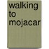 Walking to Mojacar