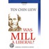 Was Mill A Liberal