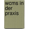 Wcms in Der Praxis door Siegfried Kreutzer