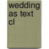 Wedding As Text Cl door Wendy Leeds-Hurwitz