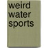 Weird Water Sports