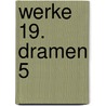 Werke 19. Dramen 5 by Thomas Bernhard