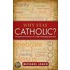 Why Stay Catholic?