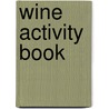 Wine Activity Book by Jen Dalton