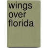 Wings Over Florida door Thomas Reilly