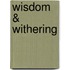 Wisdom & Withering
