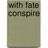 With Fate Conspire door Marie Brennan