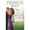 With Just One Kiss door Francis Ray