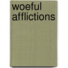 Woeful Afflictions by Mary Klages