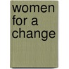 Women For A Change door Thalia Zepatos
