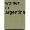 Women In Argentina door Monica Szurmuk
