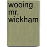 Wooing Mr. Wickham door Michelle Roberts