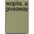 Wopila, a Giveaway
