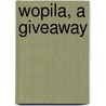 Wopila, a Giveaway by Dovie Thomason