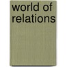 World Of Relations door David M. Robinson