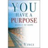 You Have a Purpose door Tom Vinci