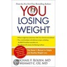 You: Losing Weight door Michael F. Roizen