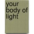 Your Body Of Light