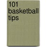 101 Basketball Tips door Ray Lokar