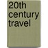20Th Century Travel