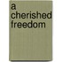 A Cherished Freedom