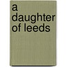 A Daughter Of Leeds door Gloria Yates