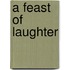 A Feast Of Laughter