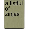 A Fistful Of Zinjas door Goodman Games
