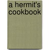 A Hermit's Cookbook door Andrew Jotischky