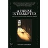 A House Interrupted door Maurita Corcoron