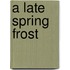 A Late Spring Frost