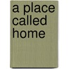 A Place Called Home door Jo Goodman