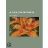 A Plea For Progress by Hiram Howard