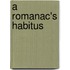 A Romanac's Habitus