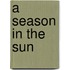 A Season In The Sun
