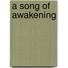 A Song Of Awakening door Roby James