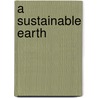 A Sustainable Earth by Victorian Association for Environmental Education