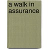 A Walk in Assurance door Bill Haile