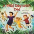 A Wild Day With Dad