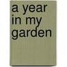 A Year In My Garden door Jenny Ferguson