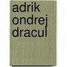 Adrik Ondrej Dracul door Chanin Desiree