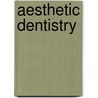 Aesthetic Dentistry by Peter Bartlett